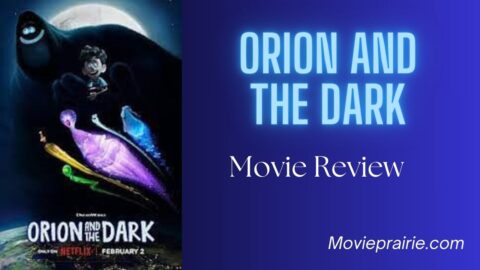 Orion and the Dark Movie Review