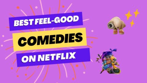 Best Feel-Good Comedies on Netflix Thumbnail