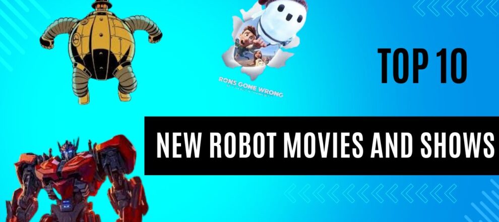 Top 10 New Robot Movies and Shows Thumbnail